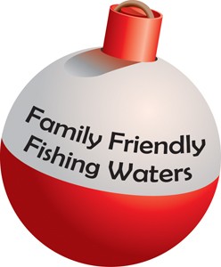 Family Friendly Fishing Waters bobber